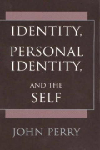 Knjiga Identity, Personal Identity and the Self John Perry