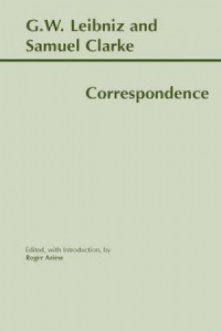 Knjiga Leibniz and Clarke: Correspondence G W Leibniz