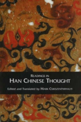 Kniha Readings in Han Chinese Thought Mihaly Csikszentmihal