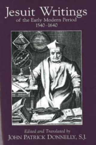 Kniha Jesuit Writings of the Early Modern Period John Patrick Donnelly