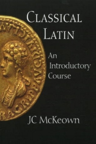 Carte Classical Latin JC McKeown
