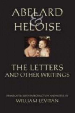 Kniha Abelard and Heloise: The Letters and Other Writings Abelard