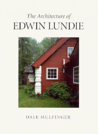 Knjiga Architecture of Edwin Lundie Dale Mulfinger