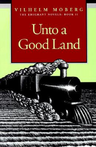 Buch Unto a Good Land Vilhelm Moberg