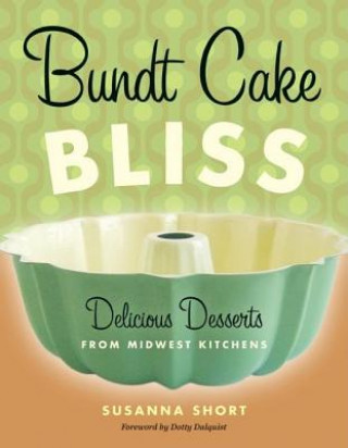 Kniha Bundt Cake Bliss Susanna Short