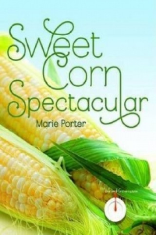 Boek Sweet Corn Spectacular Marie Porter