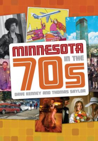 Könyv Minnesota in the 70s Dave Kenney