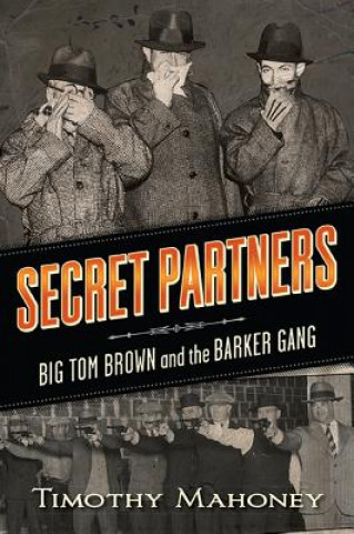 Knjiga Secret Partners Timothy Mahoney