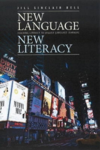 Könyv New Language, New Literacy Dr Jill Sinclair Bell