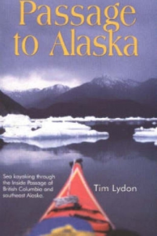 Kniha Passage to Alaska Tim Lydon