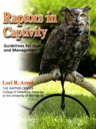 Libro Raptors in Captivity Lori R Arent