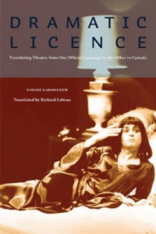 Knjiga Dramatic Licence Louise Ladouceur