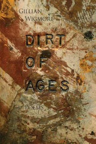 Kniha Dirt of Ages Gillian Wigmore