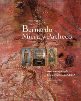 Kniha Art & Legacy of Bernardo Miera Y Pacheco Josef Diaz