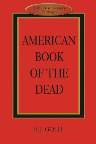 Βιβλίο American Book of the Dead E J Gold