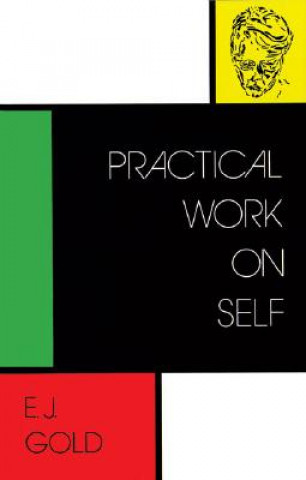 Kniha Practical Work on Self E J Gold