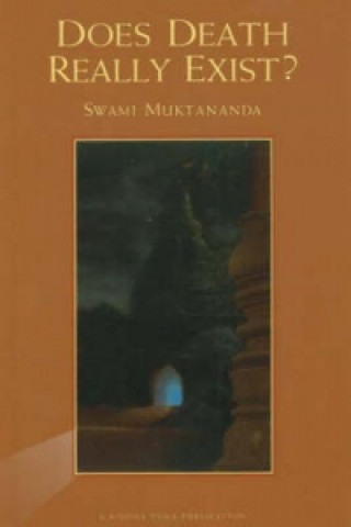 Kniha Does Death Really Exist? Swami Muktananda