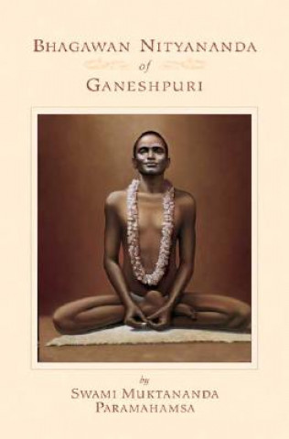 Knjiga Bhagawan Nityananda of Ganeshpuri Swami Muktananda Paramahamsa