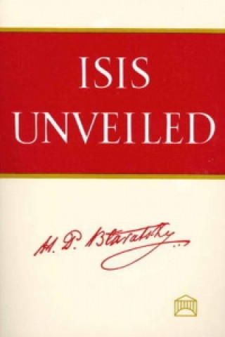Kniha Isis Unveiled H P Blavatsky