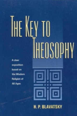 Kniha Key to Theosophy H P Blavatsky