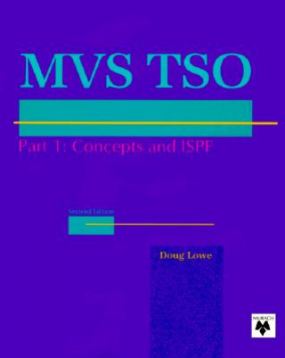 Kniha MVS TSO Pt 1 Concepts And ISPF Doug Lowe