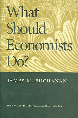 Könyv What Should Economists Do? James Buchanan