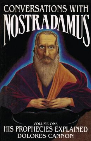 Kniha Conversations with Nostradamus Dolores Cannon