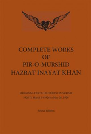 Книга Complete Works of Pir-O-Murshid Hazrat Inayat Khan Hazrat Inayat Khan