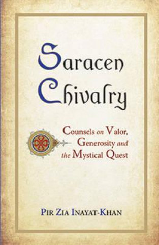 Książka Saracen Chivalry Pir Zia Inayat-Khan