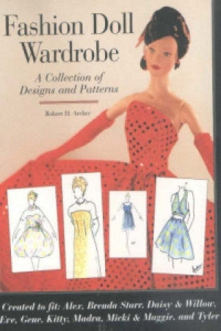 Kniha Fashion Doll Wardrobe Collection Robert Archer