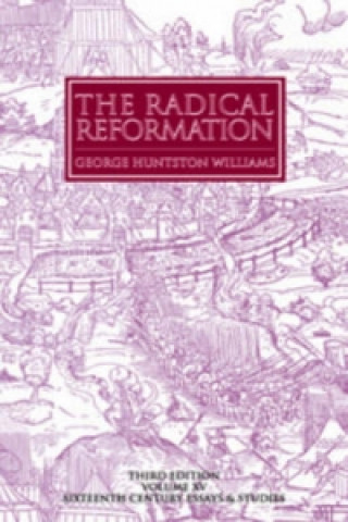 Book Radical Reformation George Huntston Williams