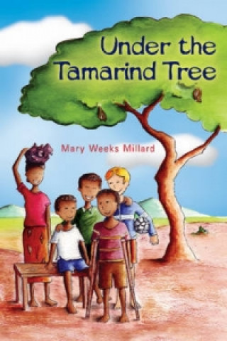Kniha Under the Tamarind Tree Mary Weeks Millard