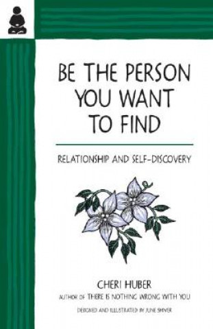 Carte Be the Person You Want to Find Cheri Huber