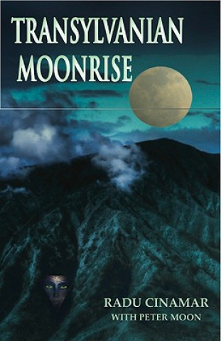 Kniha Transylvanian Moonrise Radu Cinamar