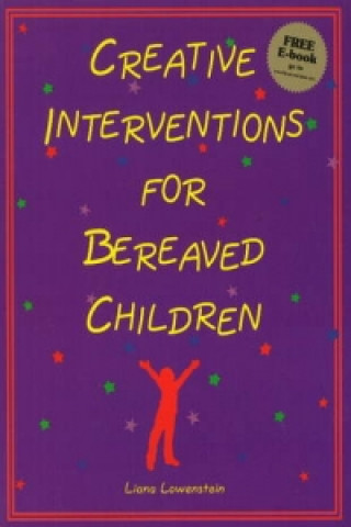 Livre Creative Interventions for Bereaved Children Liana Lowenstein