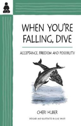 Kniha When You're Falling, Dive Cheri Huber