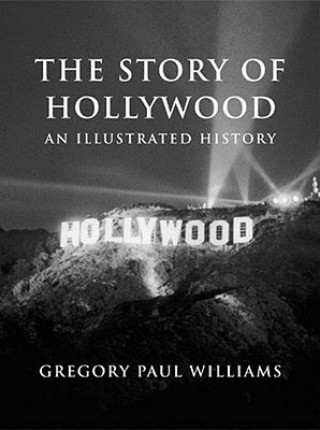 Kniha Story of Hollywood Gregory Paul Williams