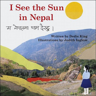 Kniha I See the Sun in Nepal Dedie King
