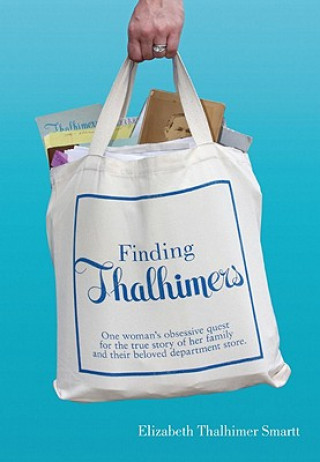 Könyv Finding Thalhimers Elizabeth Thalhimer Smartt