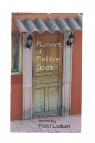 Knjiga Rumors of Fallible Gods Peter Ludwin