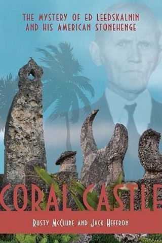 Carte Coral Castle Rusty McClure