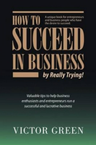 Könyv How to Succeed in Business Victor Green