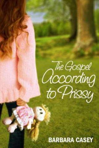 Knjiga Gospel According to Prissy Barbara Casey
