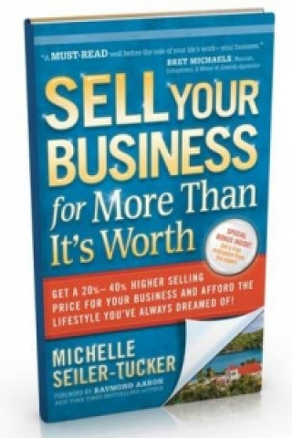 Kniha Sell Your Business For More Than It's Worth Michell Seiler-Tucker