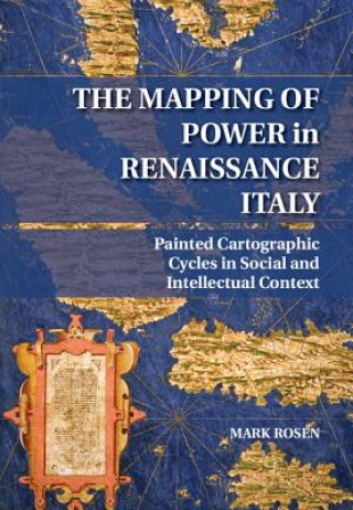 Książka Mapping of Power in Renaissance Italy Mark Rosen