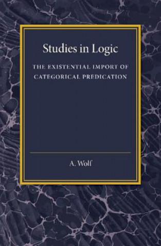 Книга Existential Import of Categorical Predication A. Wolf