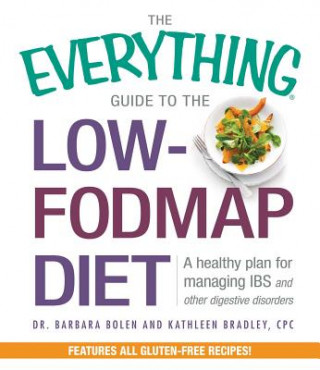 Kniha Everything Guide To The Low-FODMAP Diet Barbara Bolen & Kathleen Bradley