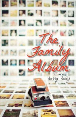 Kniha Family Album Kerry Kelly