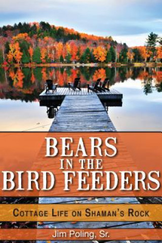 Book Bears in the Bird Feeders Jim Poling