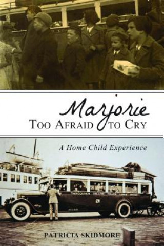 Kniha Marjorie Too Afraid to Cry Patricia Skidmore